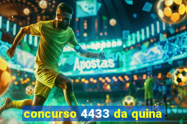 concurso 4433 da quina